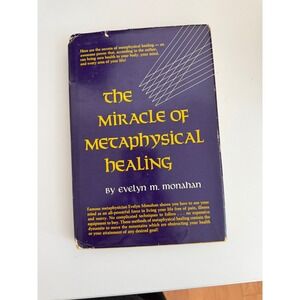 The Miracle of Metaphysical Healing Evelyn M Monahan Hardcover Vintage 1975 Book